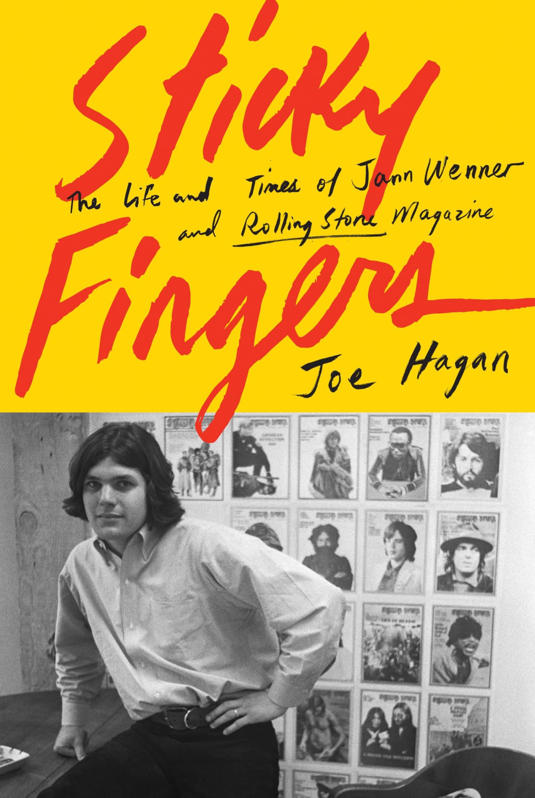 Sticky Fingers: The Life and Times of Jann Wenner and Rolling Stone Magazine book cover