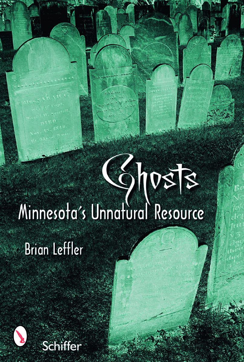 Ghosts: Minnesota's Other Natural Resource: Minnesota's Other Natural Resource book cover