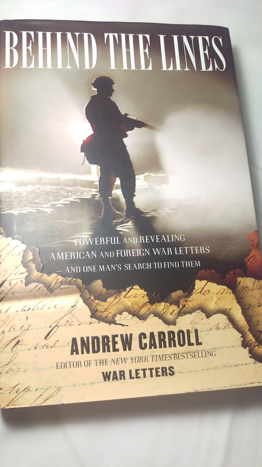 Behind the Lines: Powerful and Revealing American and Foreign War Letters---And One Man's Search to Find Them book cover