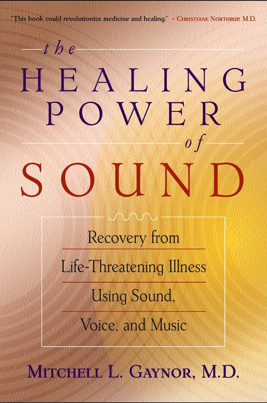 Healing Power of Sound: Recovery from Life-Threatening Illness Using Sound, Voice, and Music book cover