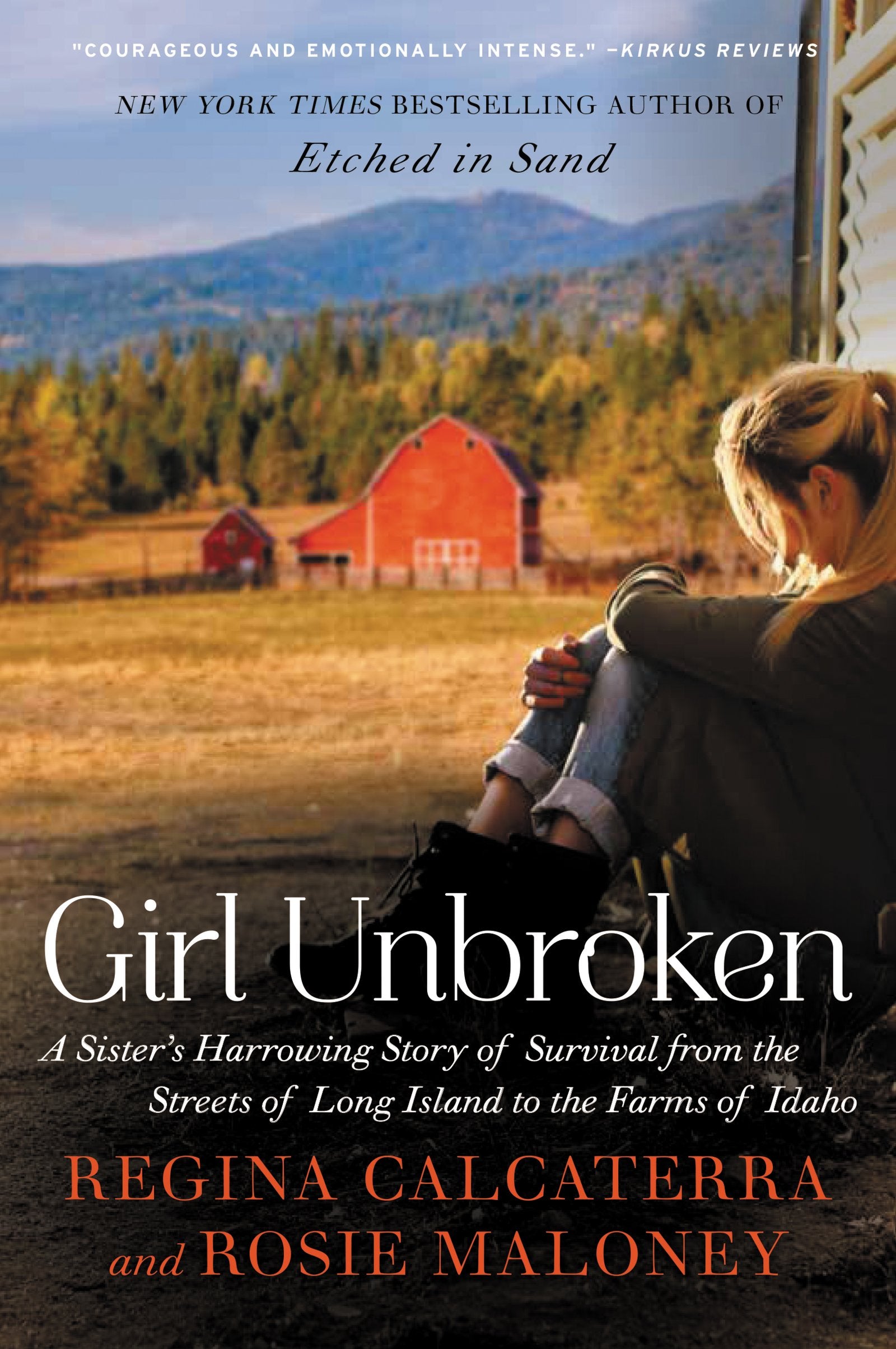 Girl Unbroken: A Sister's Harrowing Story of Survival from the Streets of Long Island to the Farms of Idaho book cover