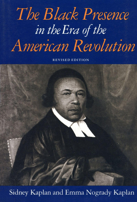 Black Presence in the Era of the American Revolution (Revised)