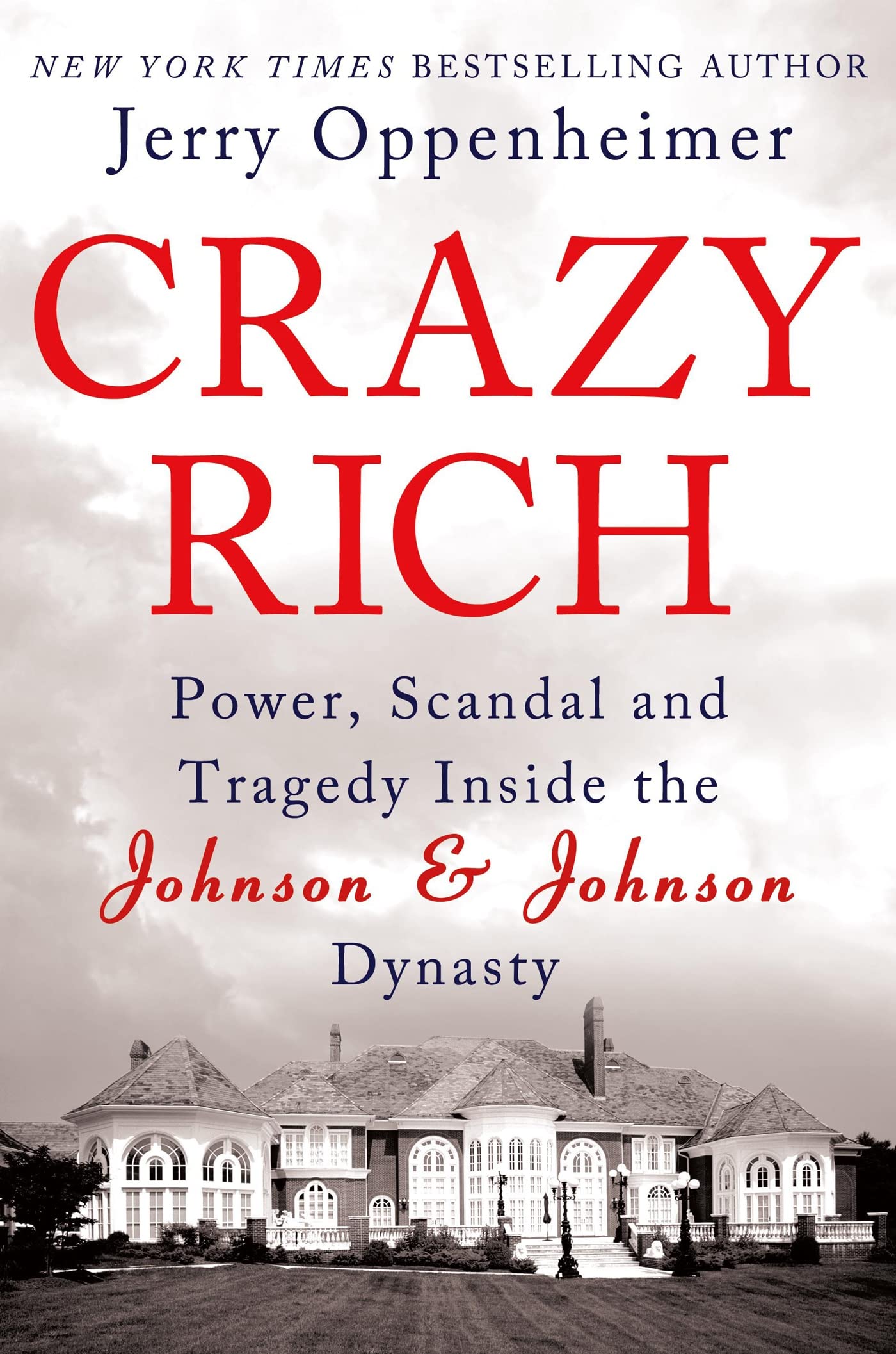 Crazy Rich: Power, Scandal, and Tragedy Inside the Johnson & Johnson Dynasty book cover