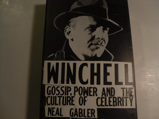 Winchell: Gossip, Power and the Culture of Celebrity