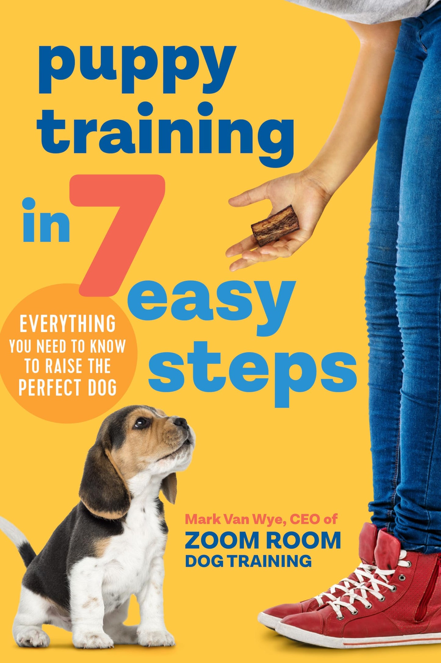 Puppy Training in 7 Easy Steps: Everything You Need to Know to Raise the Perfect Dog book cover