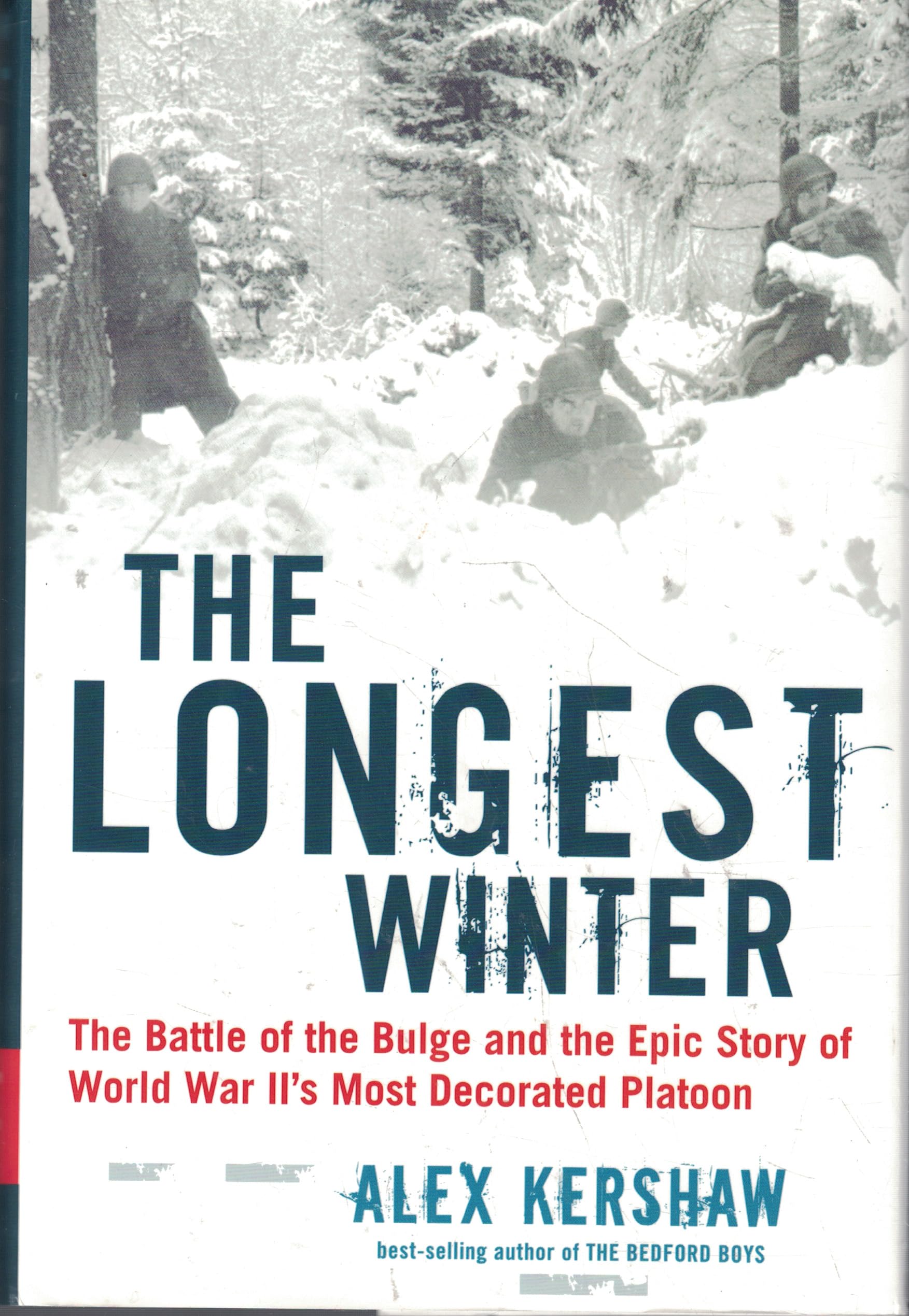 Longest Winter: The Battle of the Bulge and the Epic Story of WWII's Most Decorated Platoon book cover