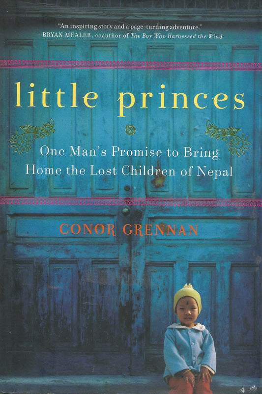 Little Princes: One Man's Promise to Bring Home the Lost Children of Nepal book cover