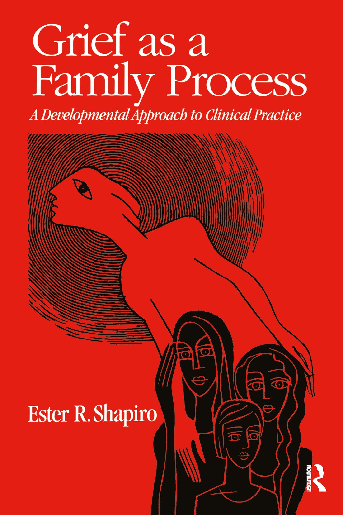 Grief as a Family Process: A Developmental Approach to Clinical Practice