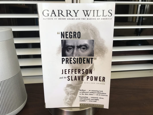 Negro President: Jefferson and the Slave Power