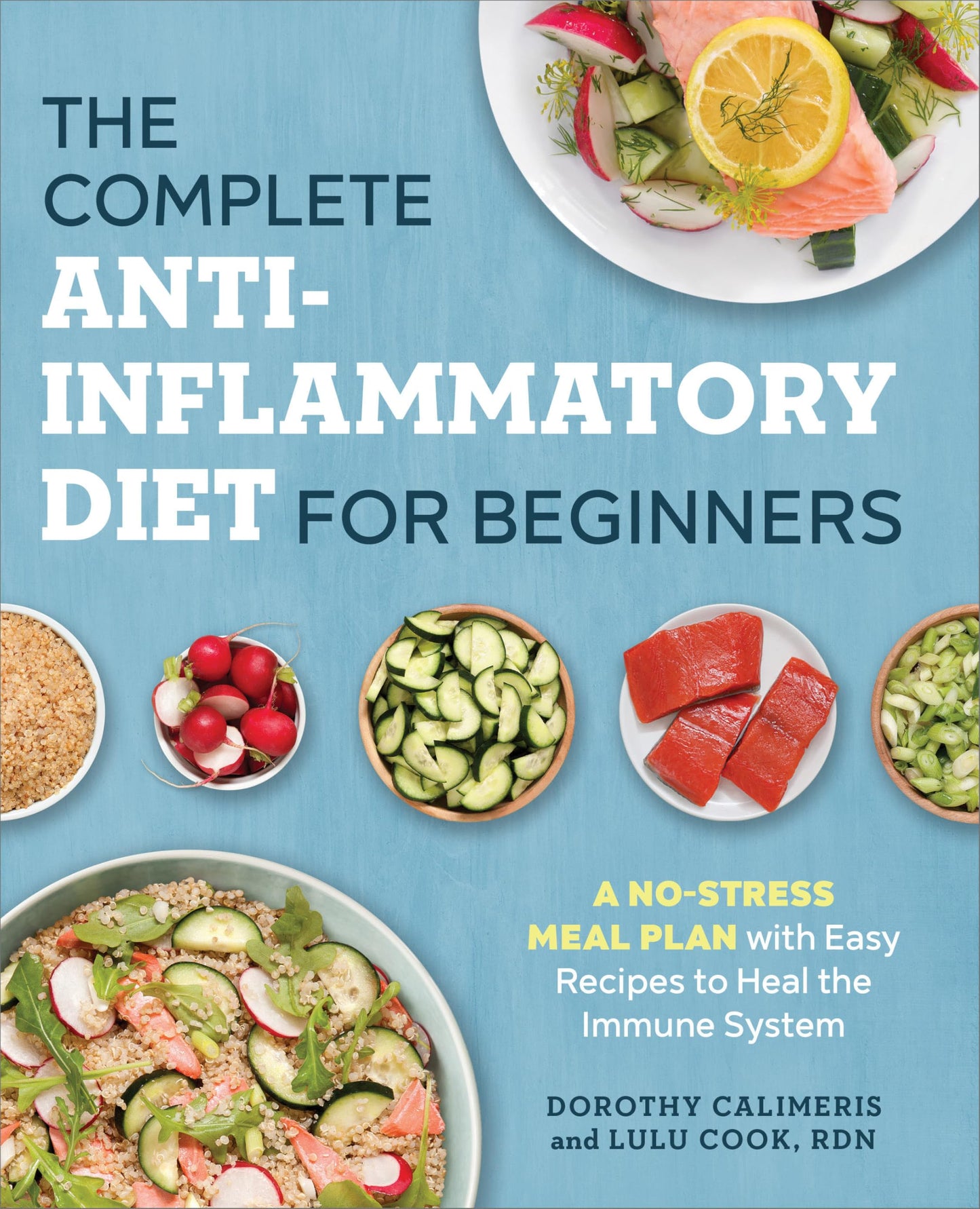 Complete Anti-Inflammatory Diet for Beginners: A No-Stress Meal Plan with Easy Recipes to Heal the Immune System book cover