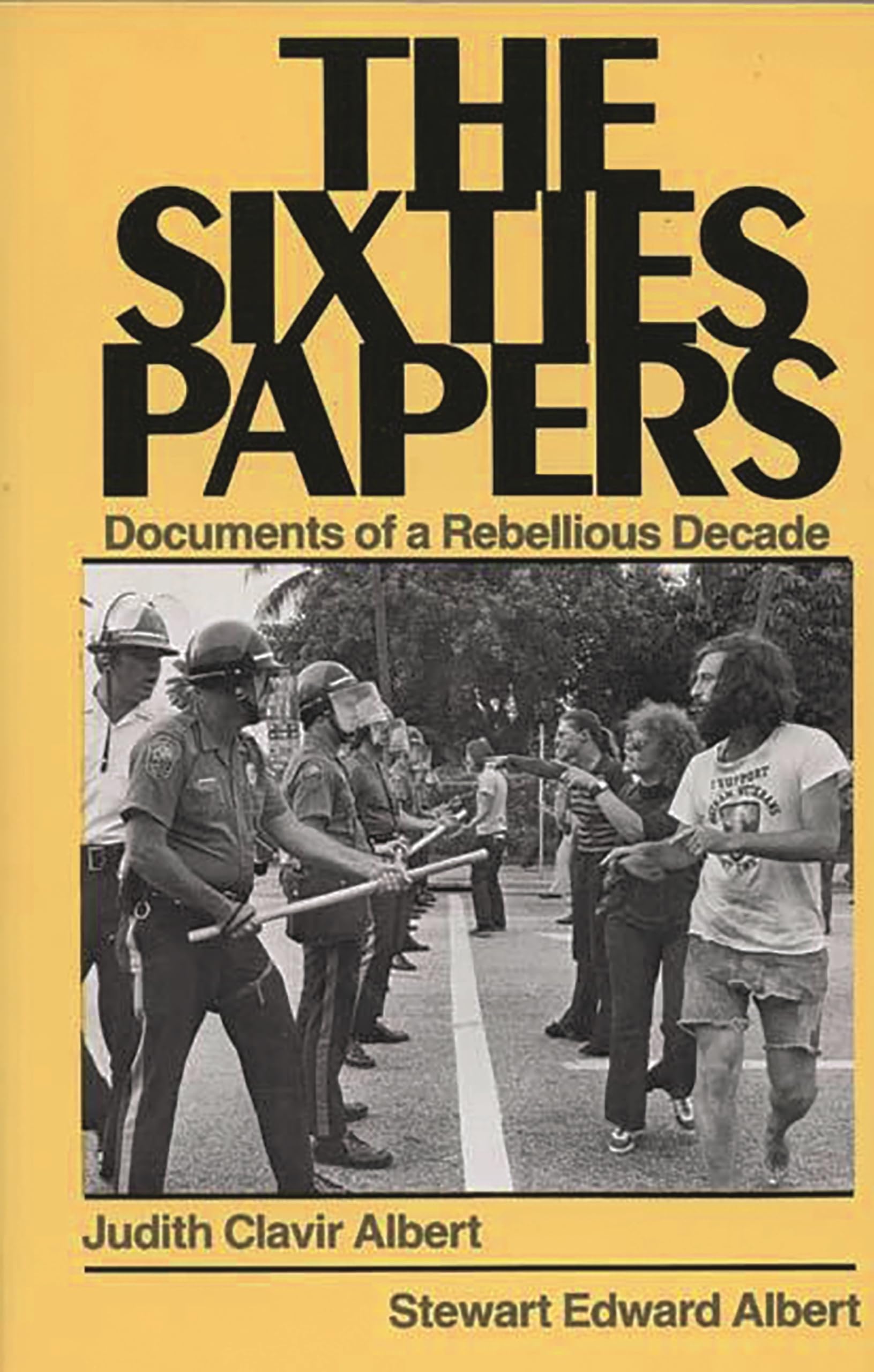 Sixties Papers: Documents of a Rebellious Decade book cover