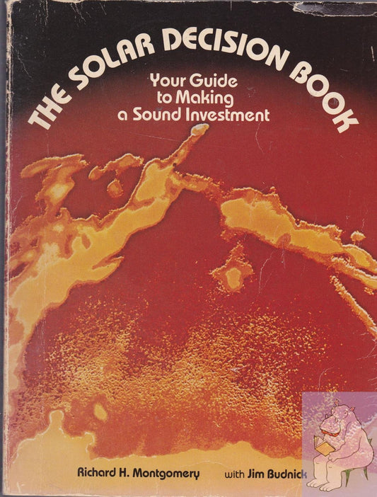 The solar decision book: Your guide to making a sound investment