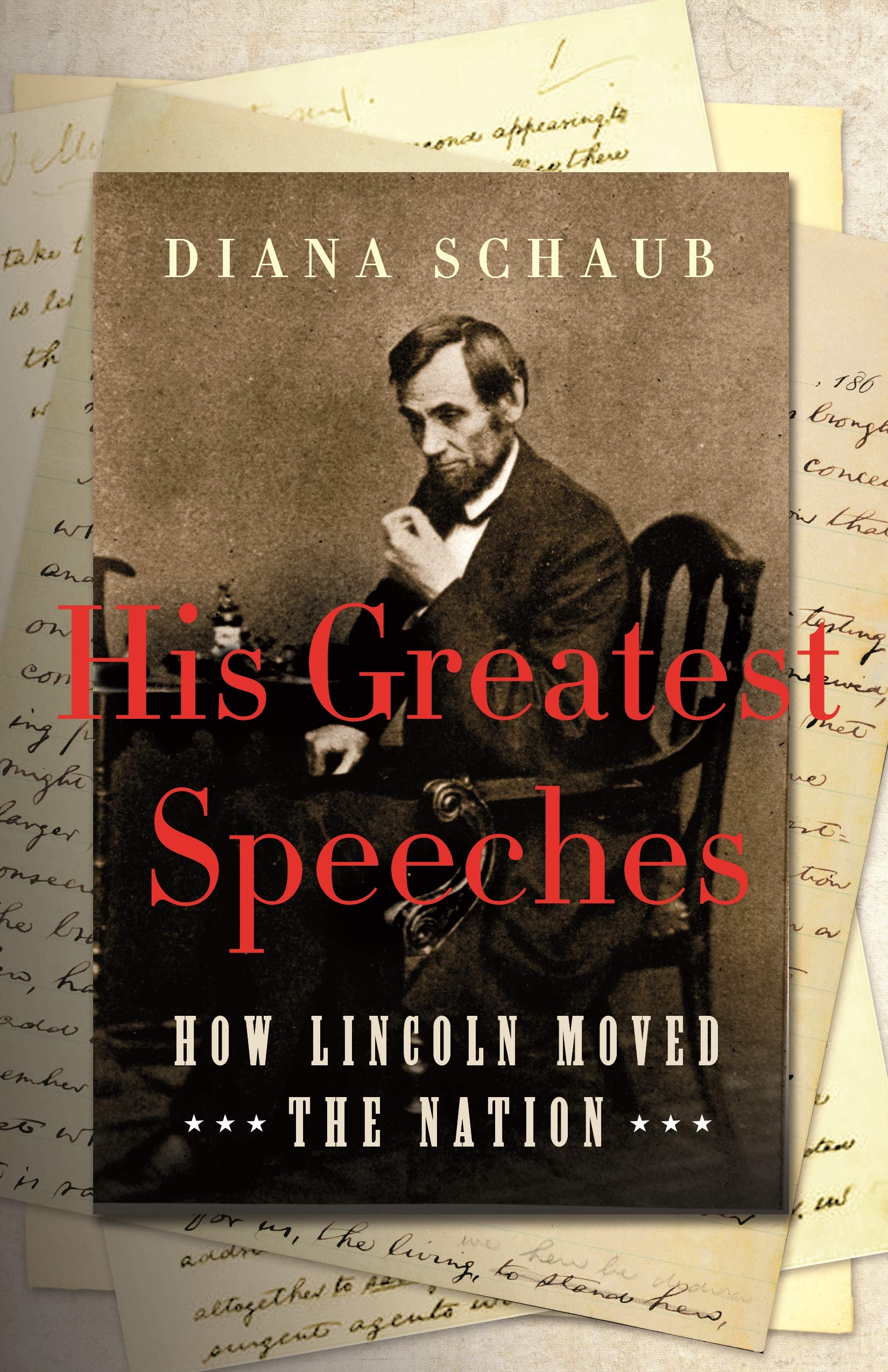 His Greatest Speeches: How Lincoln Moved the Nation book cover