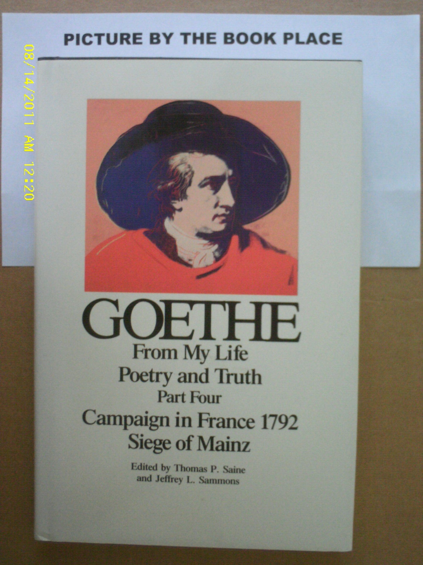 Goethe, Volumes 4 and 5: From My Life: Poetry and Truth (Parts One to Three) and Campaign in France 1792-Siege of Mainz (Part Four)