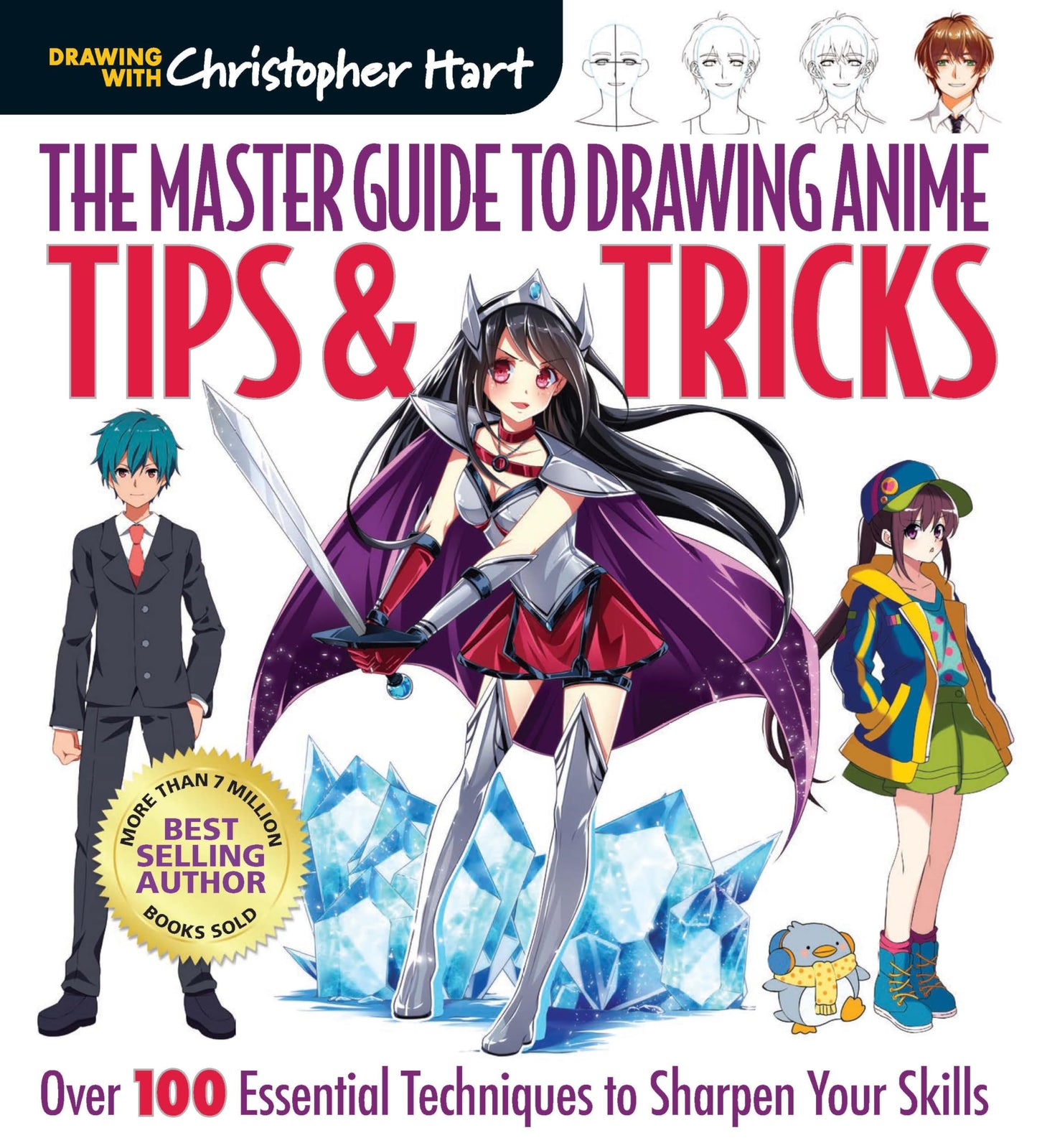 Master Guide to Drawing Anime: Tips & Tricks: Over 100 Essential Techniques to Sharpen Your Skills - A How to Draw Anime / Manga Step by Step Book Ser book cover