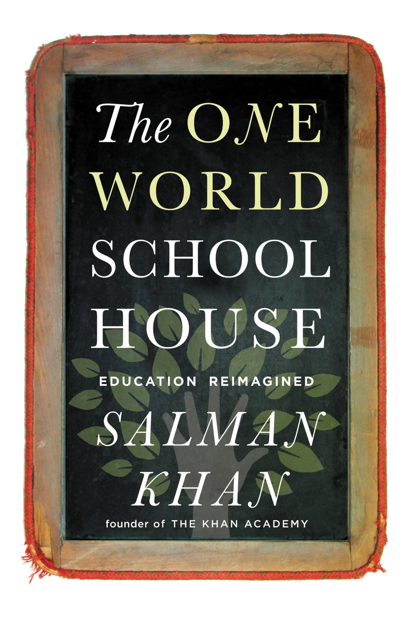 One World Schoolhouse: Education Reimagined book cover