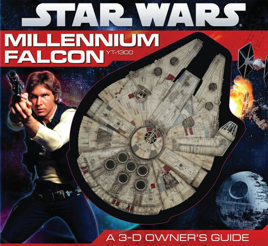 Star Wars: Millennium Falcon: A 3-D Owner's Guide: A 3-D Owner's Guide