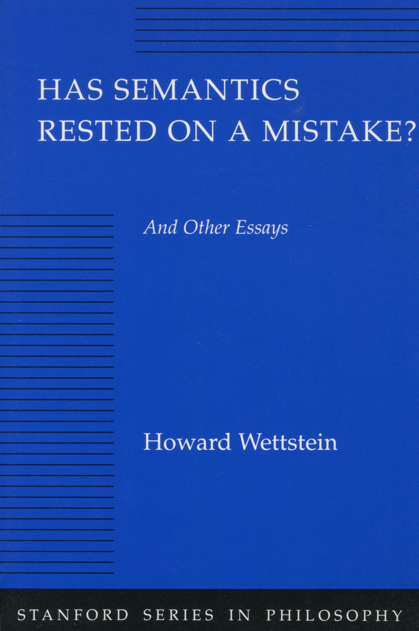 Has Semantics Rested on a Mistake? and Other Essays book cover