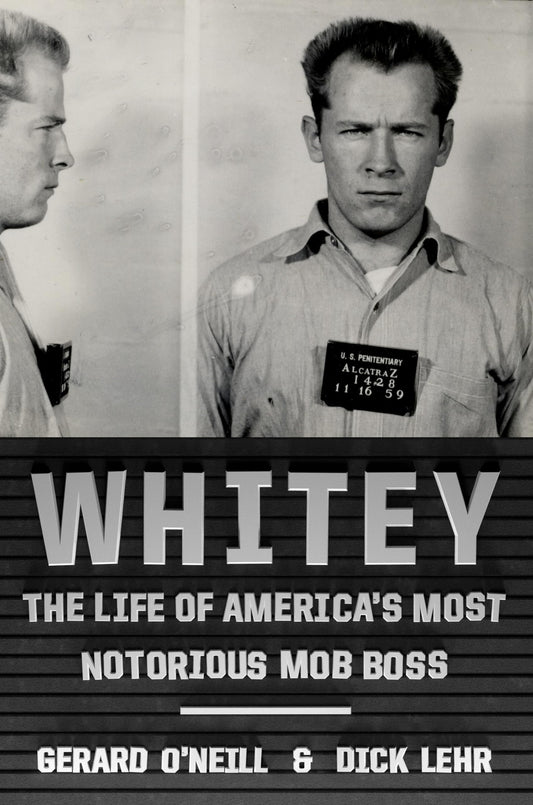 Whitey: The Life of America's Most Notorious Mob Boss book cover