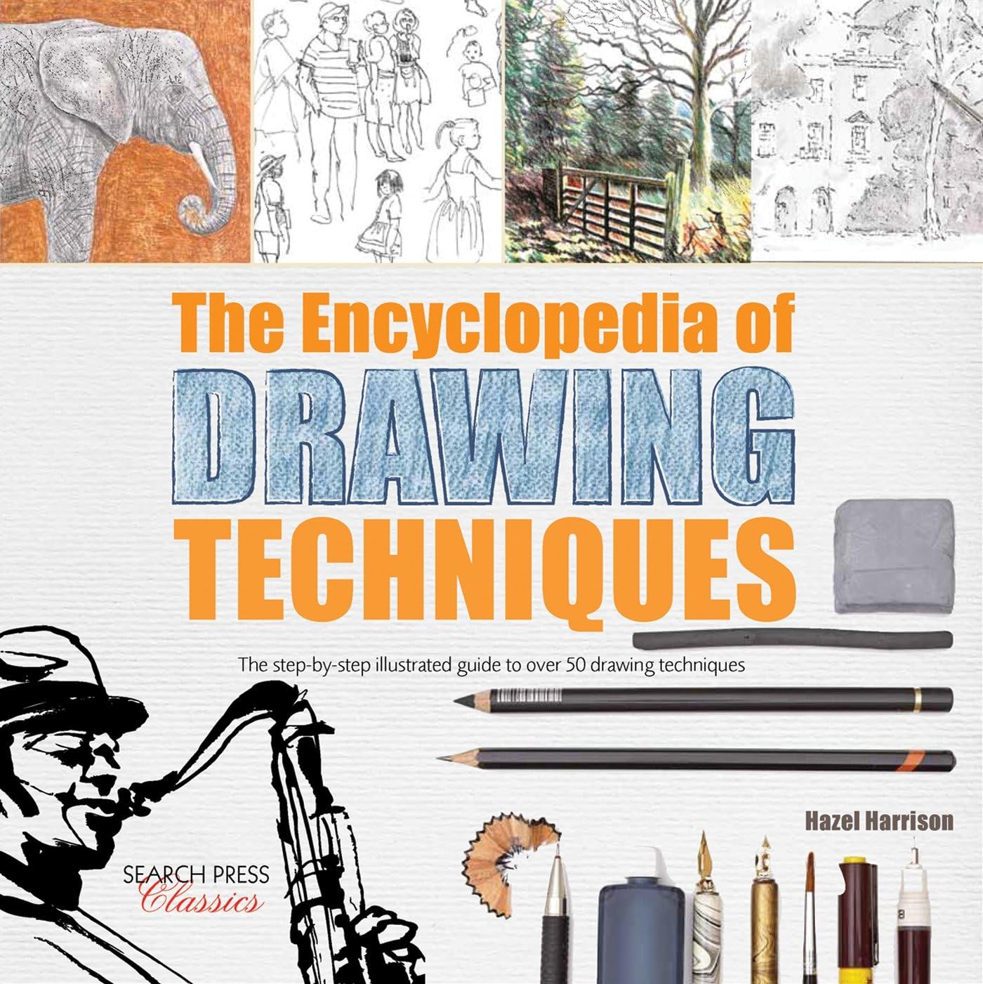 Encyclopedia of Drawing Techniques: The Step-By-Step Illustrated Guide to Over 50 Techniques book cover