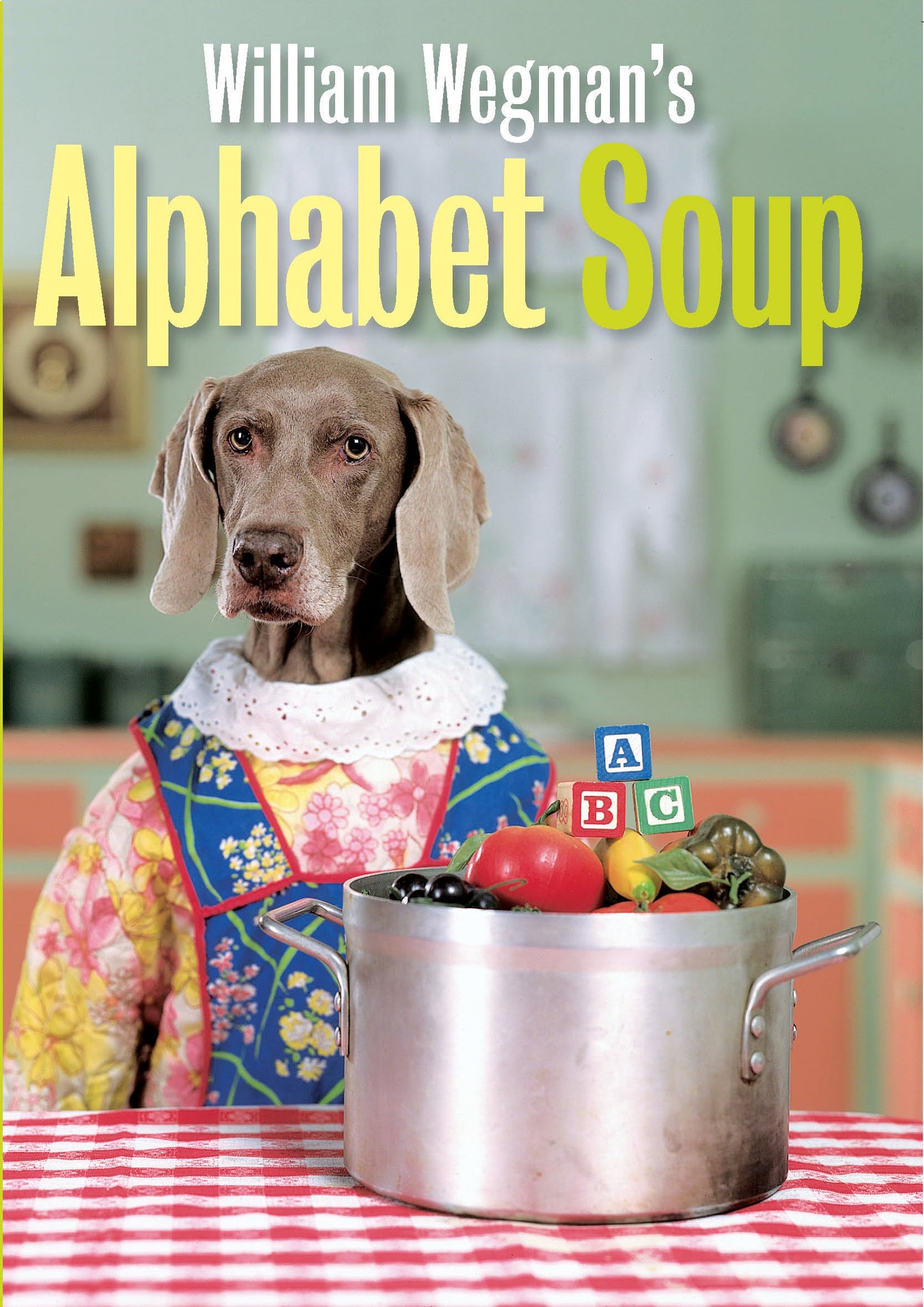 William Wegman's Alphabet Soup