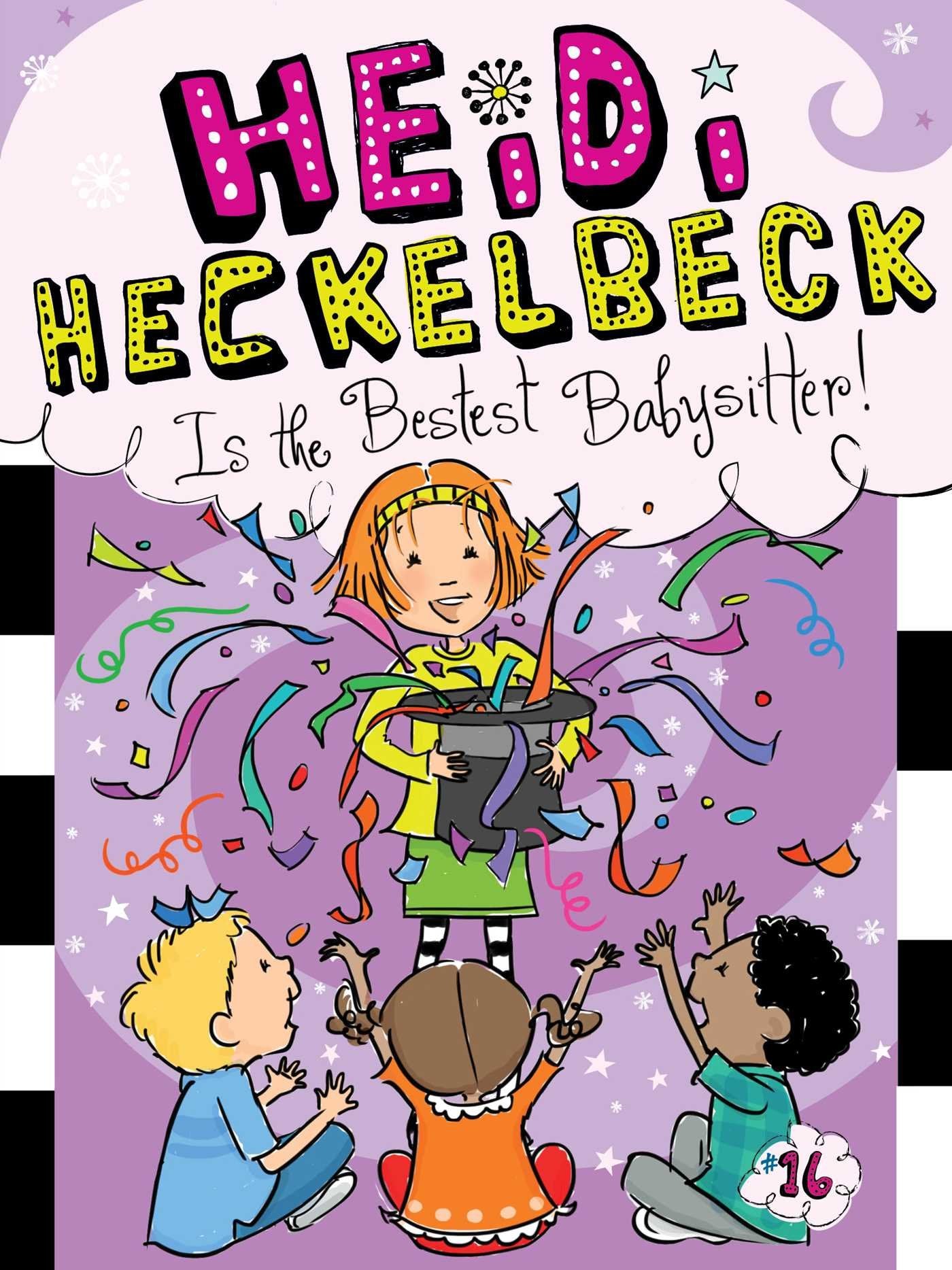 Heidi Heckelbeck Is the Bestest Babysitter! (16) book cover