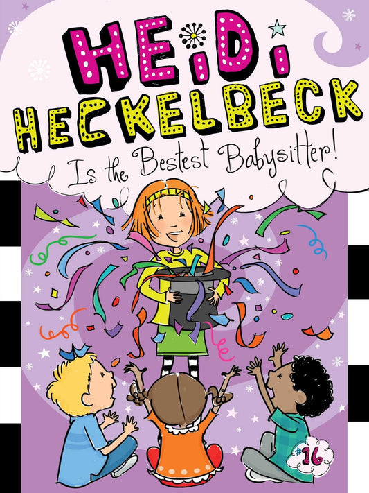 Heidi Heckelbeck Is the Bestest Babysitter! (16) book cover