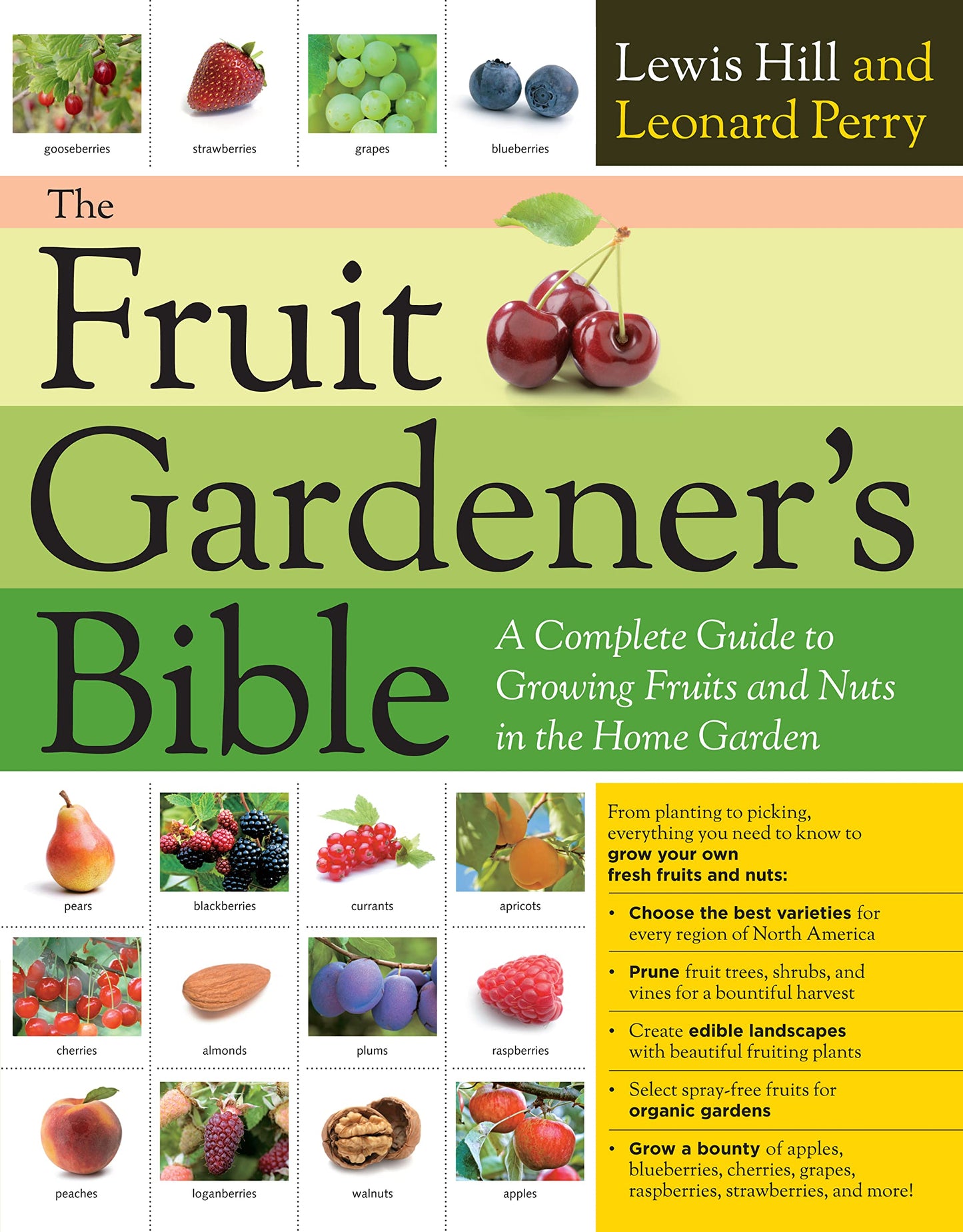 Fruit Gardener's Bible: A Complete Guide to Growing Fruits and Nuts in the Home Garden