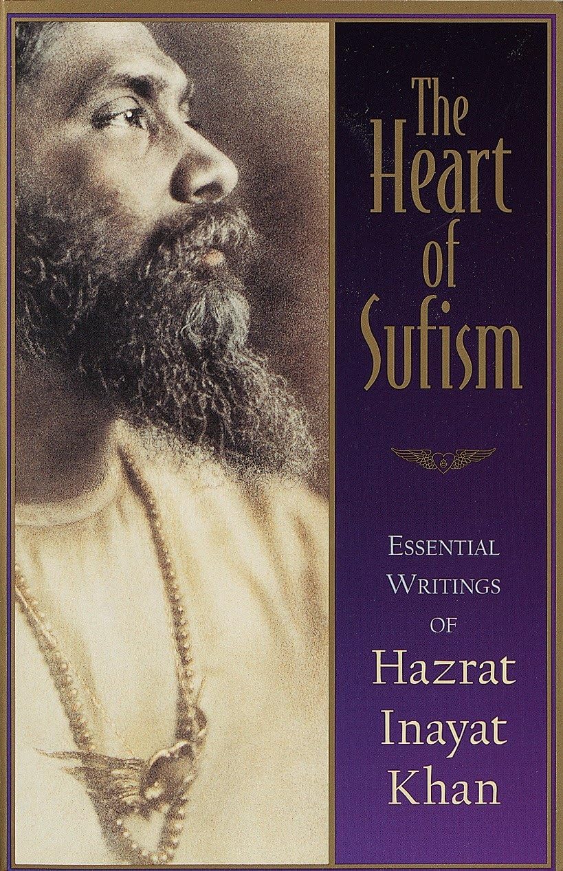 Heart of Sufism: Essential Writings of Hazrat Inayat Khan book cover