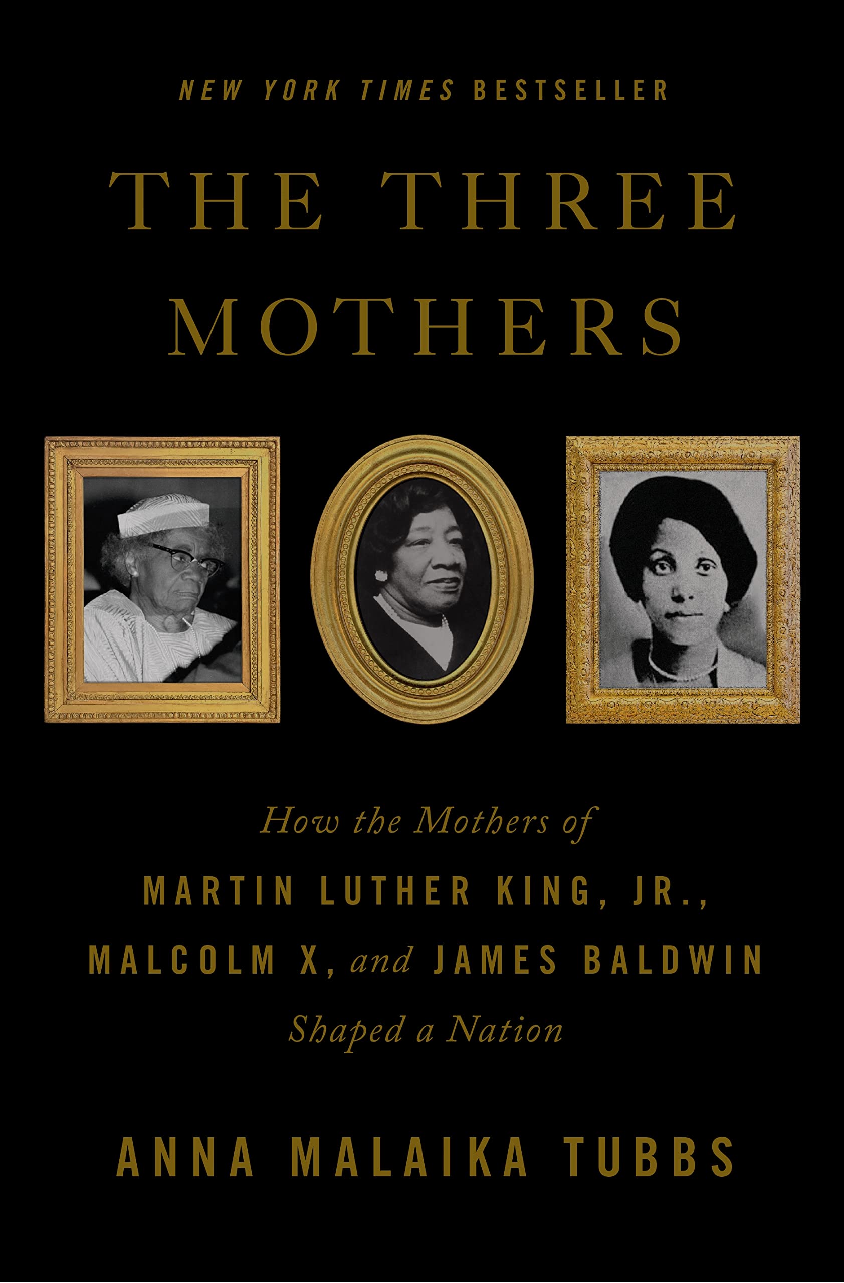 Three Mothers: How the Mothers of Martin Luther King, Jr., Malcolm X, and James Baldwin Shaped a Nation book cover