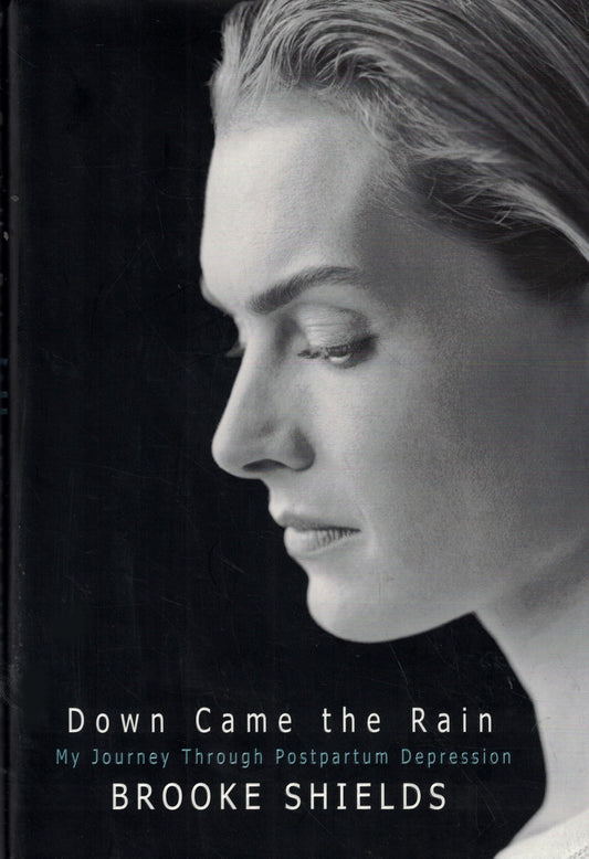 Down Came the Rain: My Journey Through Postpartum Depression book cover