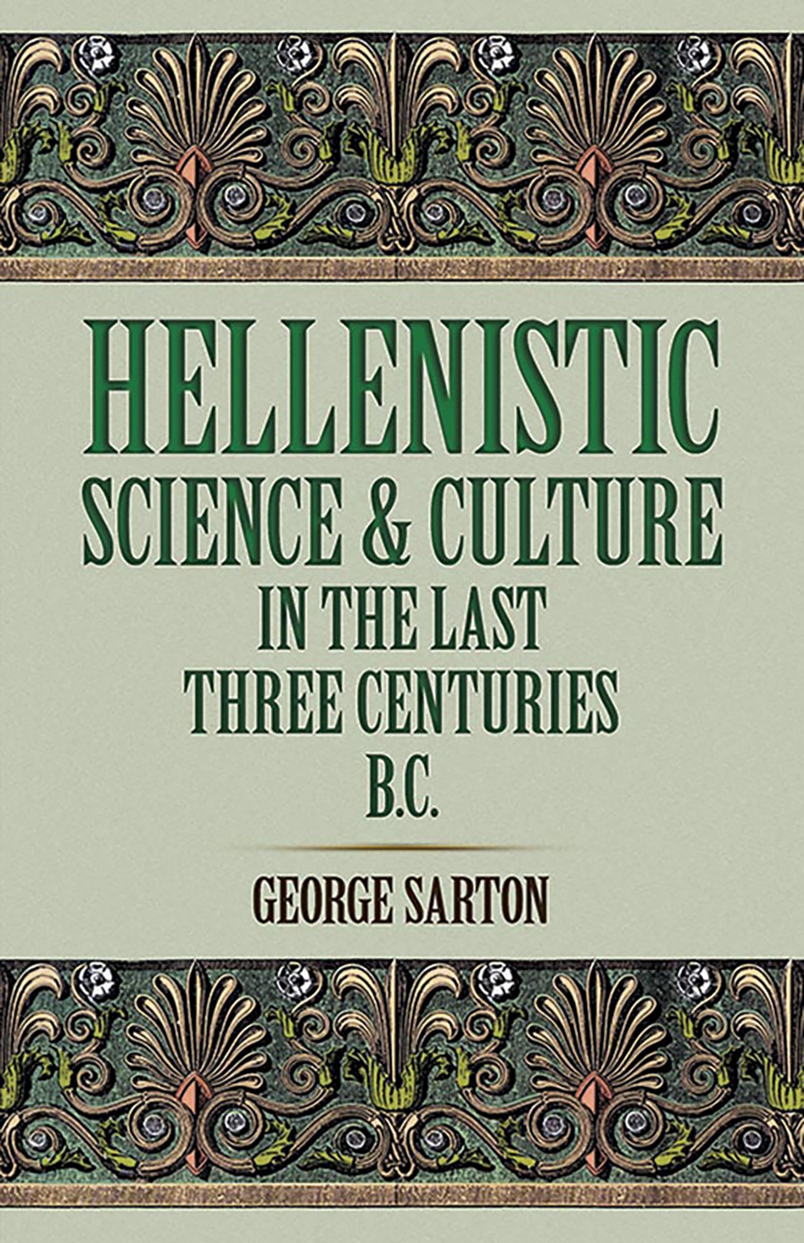 Hellenistic Science and Culture in the Last Three Centuries B.C. book cover