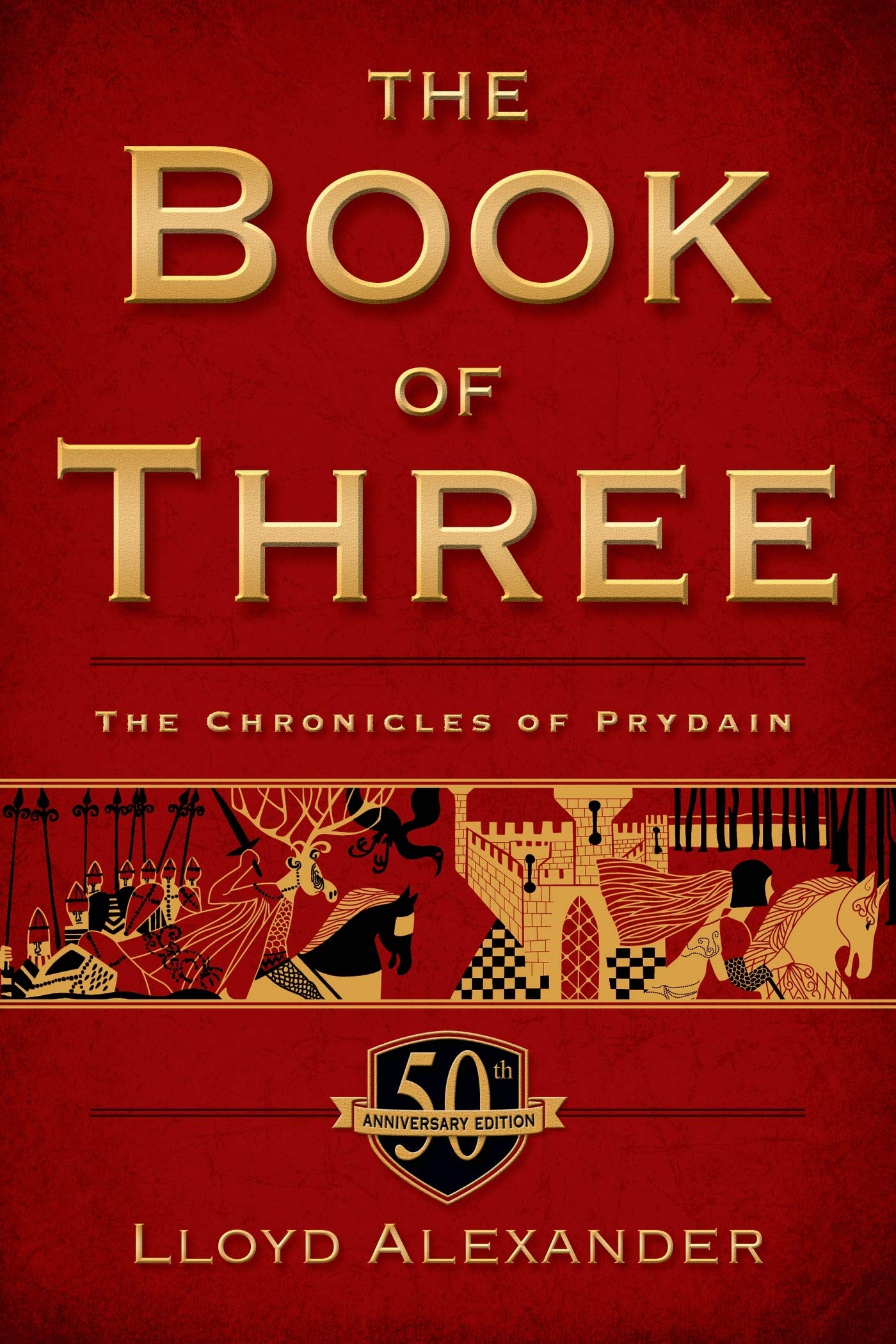 Book of Three, 50th Anniversary Edition: The Chronicles of Prydain, Book 1 (-50th Anniversary) book cover