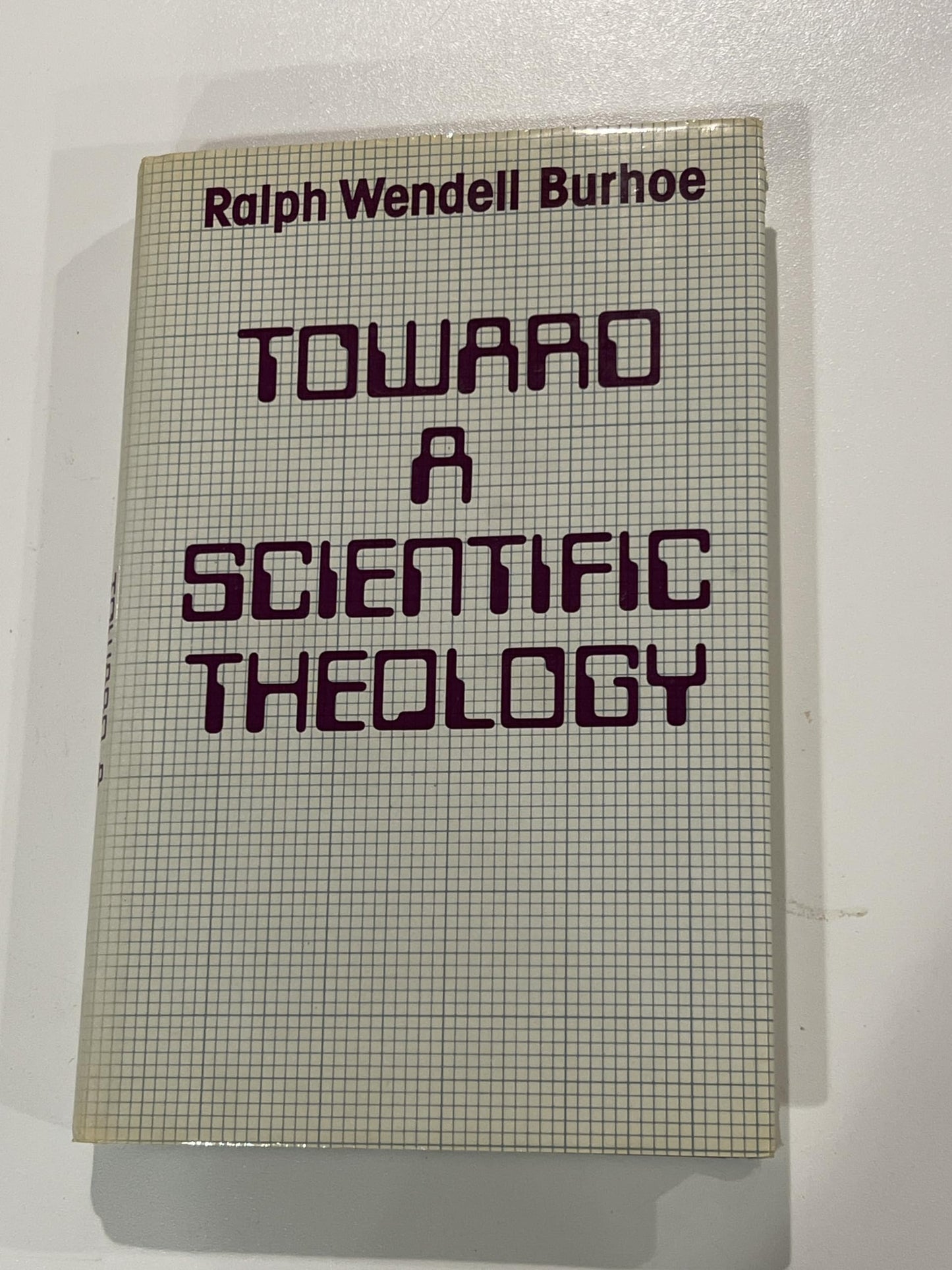 Toward a Scientific Theology: Essays on the Relation of Science to Religion book cover