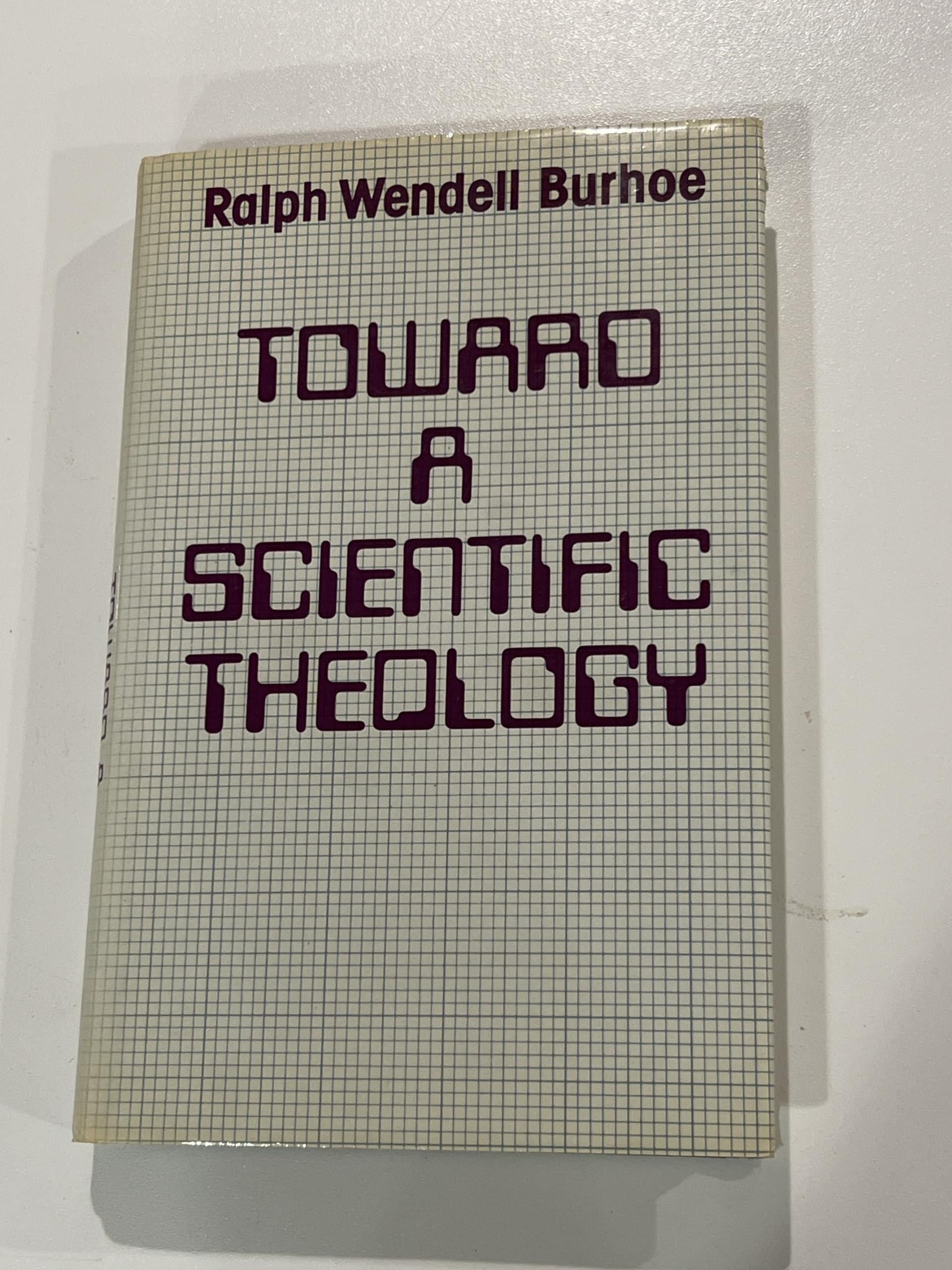 Toward a Scientific Theology: Essays on the Relation of Science to Religion book cover