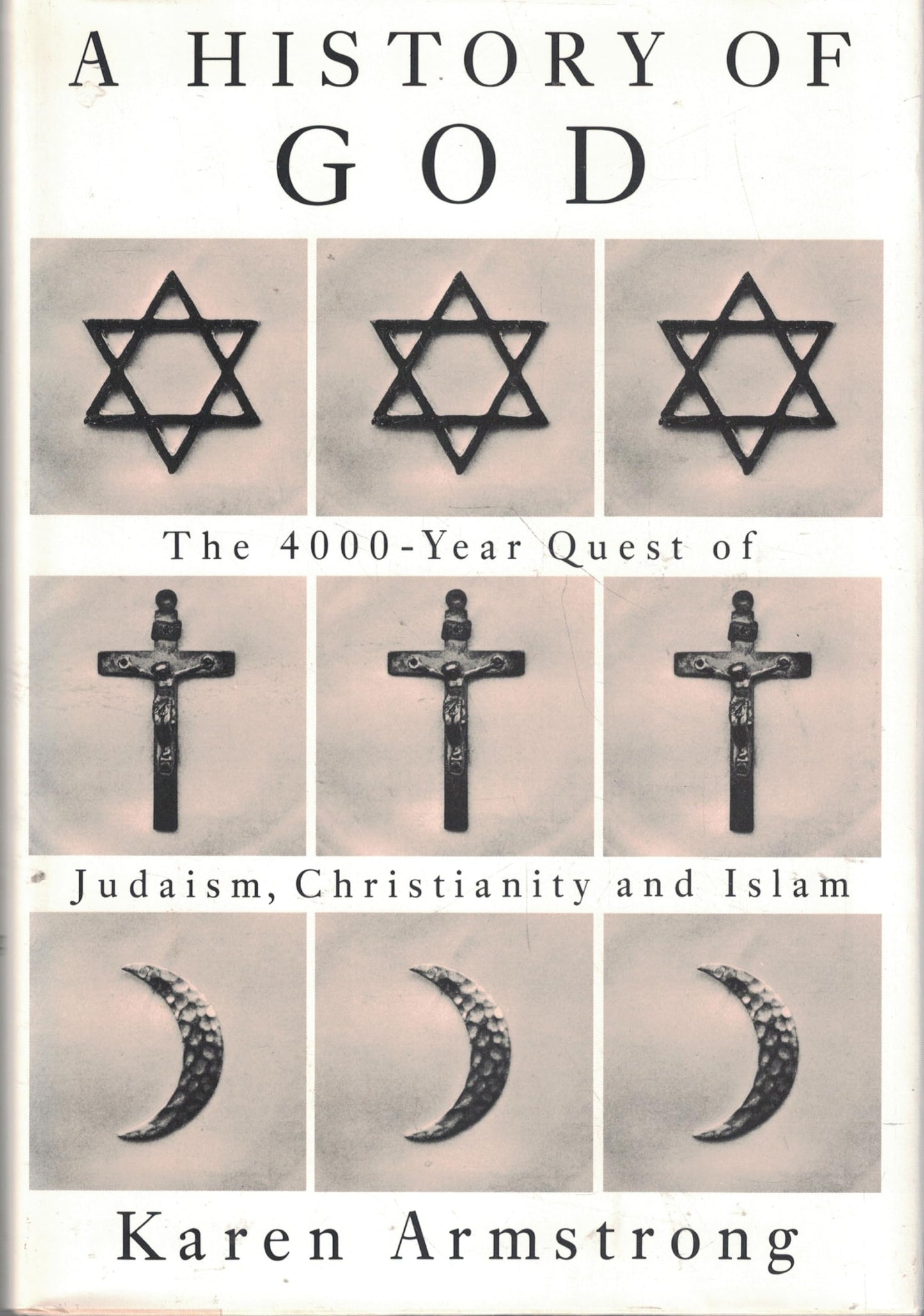 History Of God: The 4000-Year Quest of Judaism, Christianity, and Islam book cover
