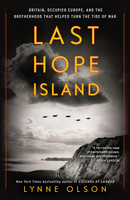 Last Hope Island: Britain, Occupied Europe, and the Brotherhood That Helped Turn the Tide of War book cover