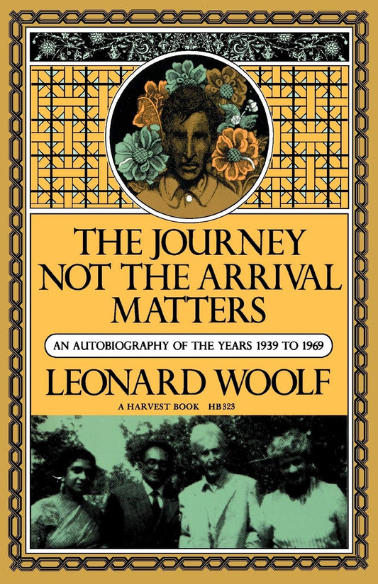 Journey Not the Arrival Matters: An Autobiography of the Years 1939 to 1969 book cover