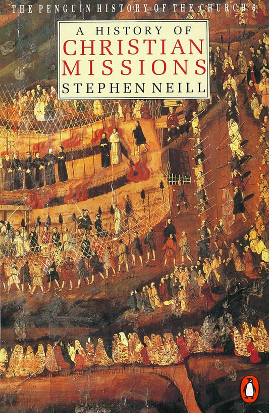History of Christian Missions: Second Edition (Second Edition, Revised) book cover
