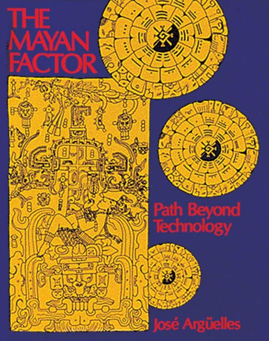Mayan Factor: Path Beyond Technology (Original) book cover