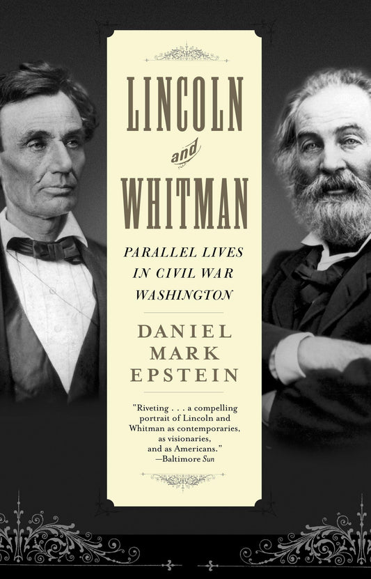 Lincoln and Whitman: Parallel Lives in Civil War Washington book cover