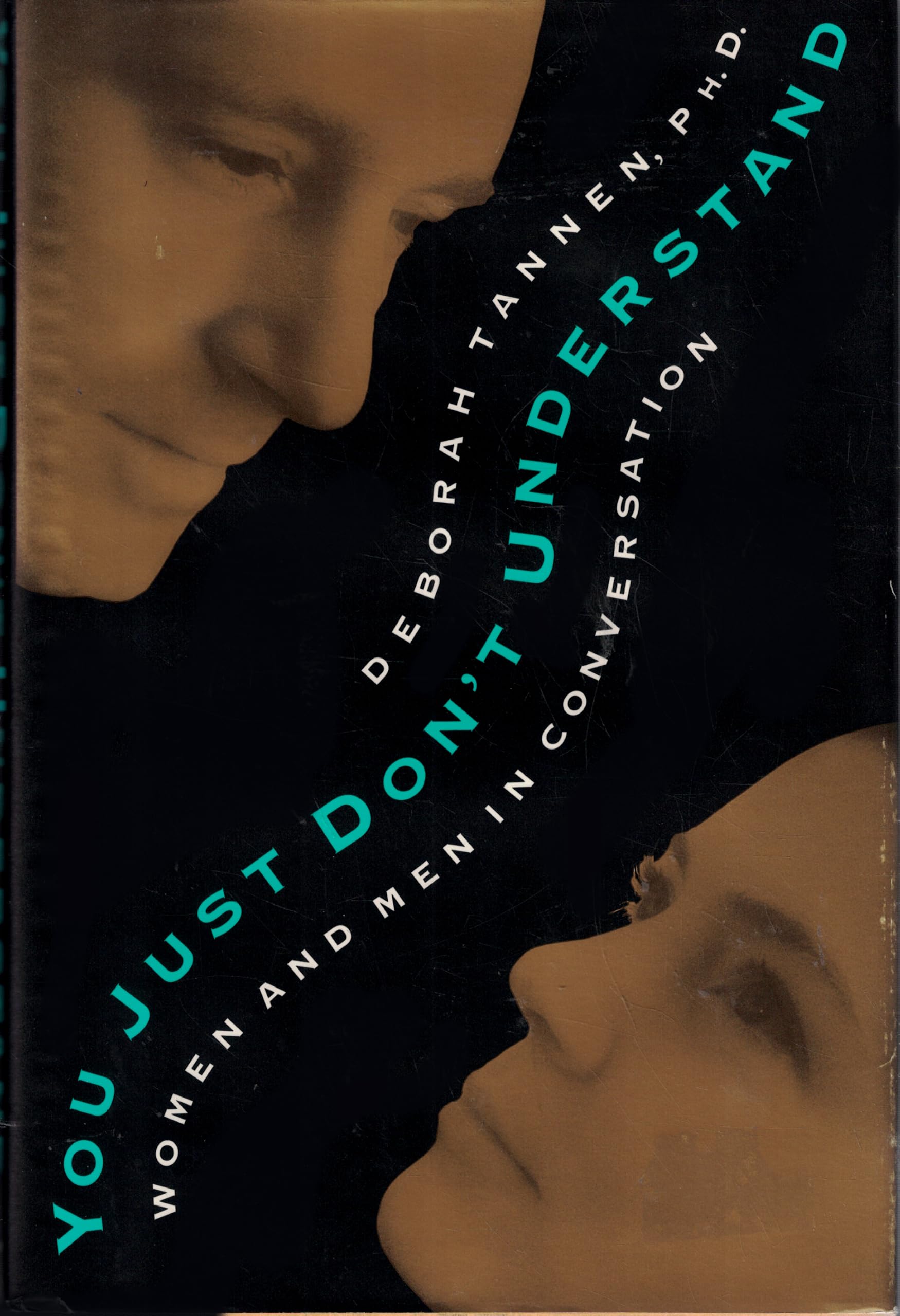 You Just Don't Understand: Women and Men in Conversation book cover