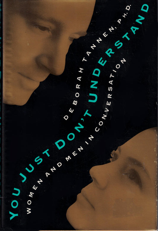 You Just Don't Understand: Women and Men in Conversation book cover