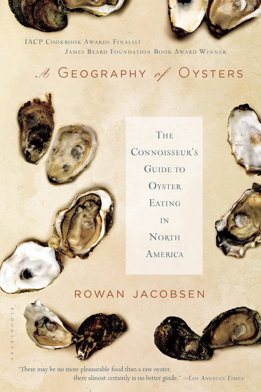 Geography of Oysters: The Connoisseur's Guide to Oyster Eating in North America book cover