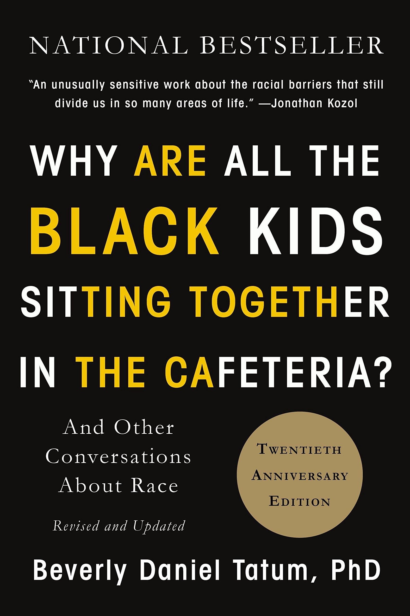 Why Are All the Black Kids Sitting Together in the Cafeteria?: And Other Conversations about Race (Revised) book cover