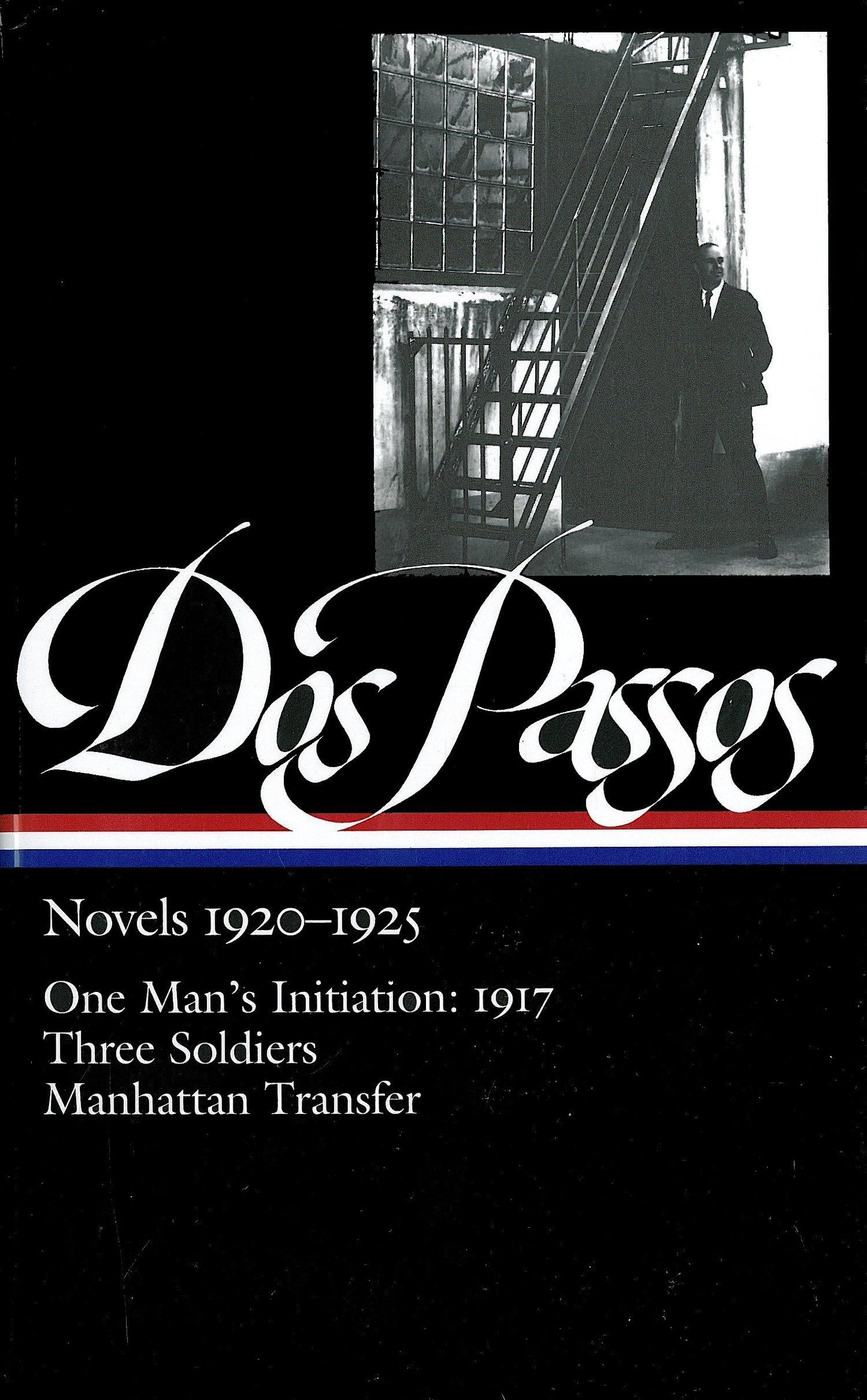 Novels 1920-1925: One Man's Initiation: 1917, Three Soldiers, Manhattan Transfer book cover