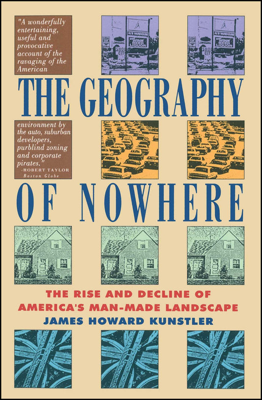 Geography of Nowhere: The Rise and Declineof America's Man-Made Landscape book cover