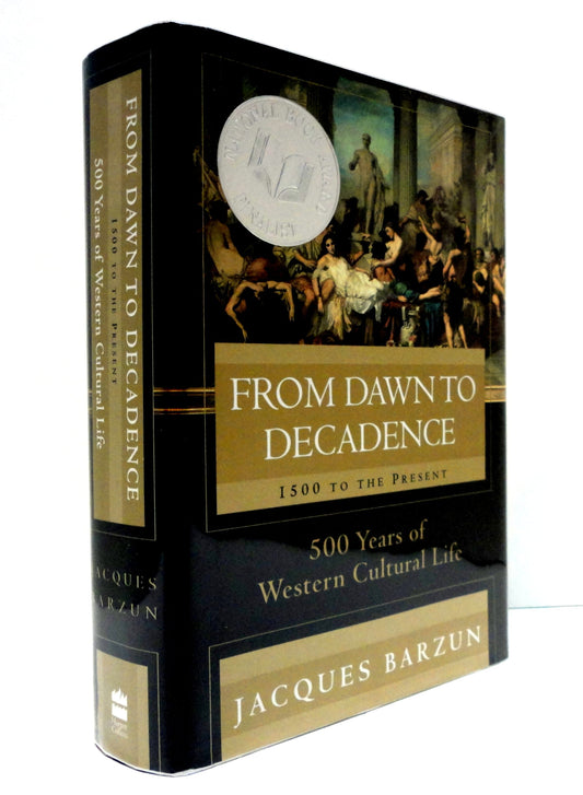 From Dawn to Decadence: 500 Years of Western Cultural Life - 1500 to Present