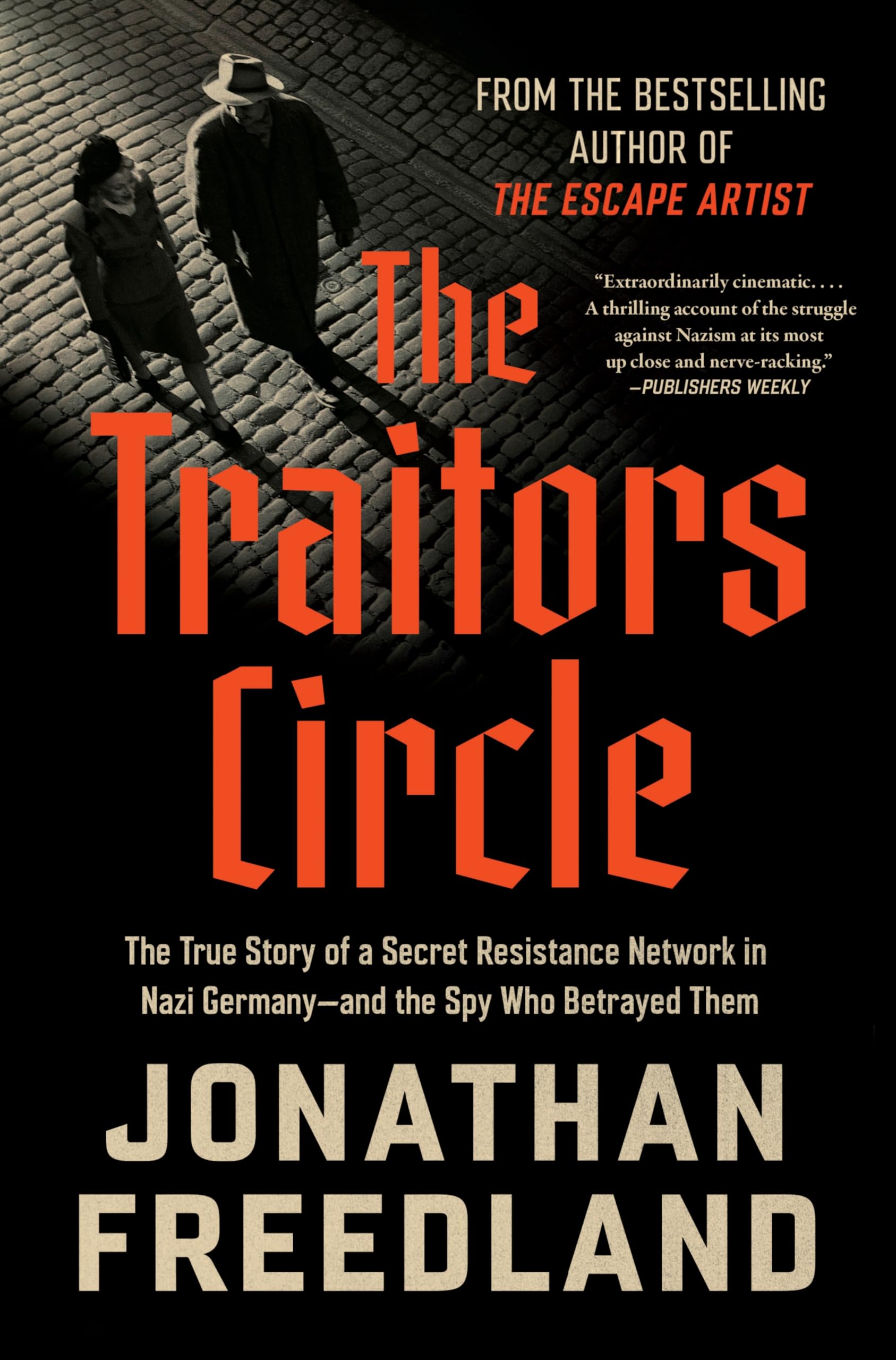 Traitors Circle: The True Story of a Secret Resistance Network in Nazi Germany--And the Spy Who Betrayed Them book cover