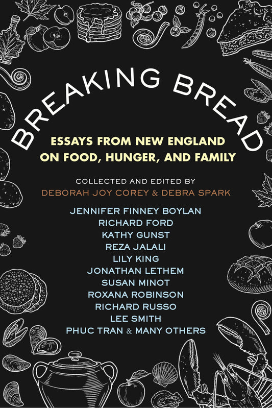 Breaking Bread: Essays from New England on Food, Hunger, and Family book cover